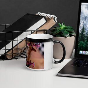 It's Just a Dog - Glossy Magic Mug
